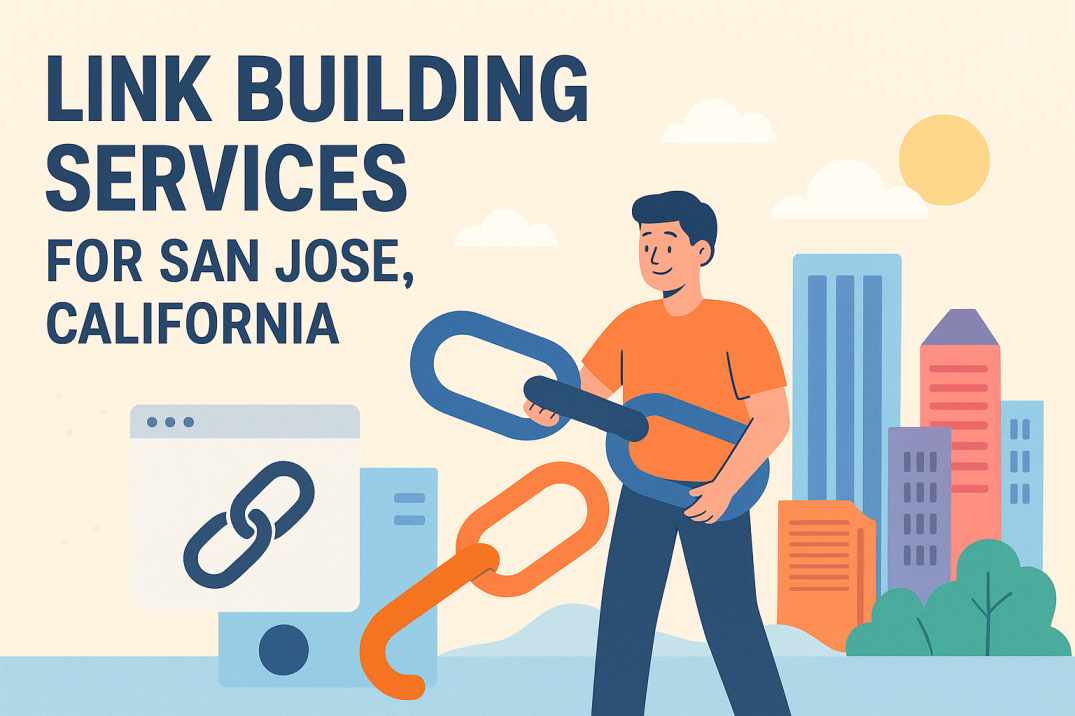 Link Building Services for San Jose Businesses | Ranked #1 Agency